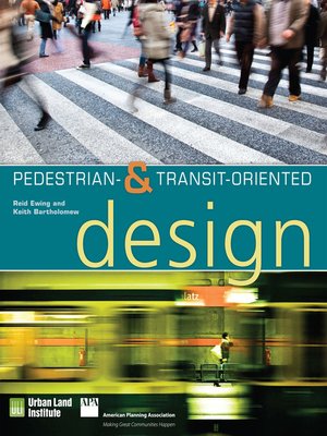 cover image of Pedestrian- and Transit-Oriented Design